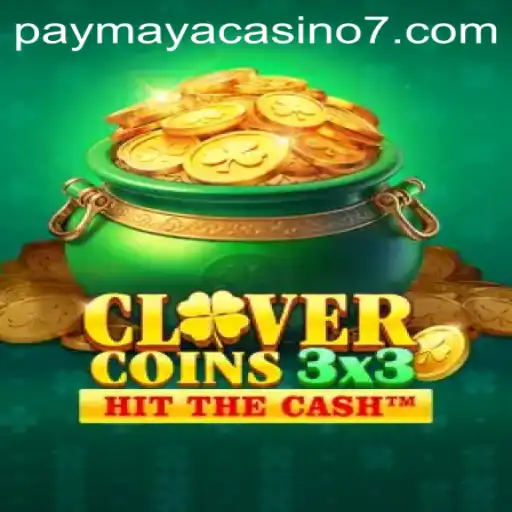 Explore the Exciting World of Clovercoin3x3 at PayMaya Casino