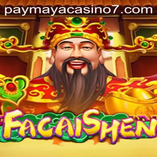 Exploring the Excitement of FaCaiShen at PayMaya Casino