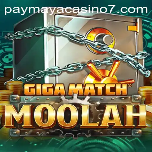 Exploring the Thrills of GigaMatchMoolah at PayMaya Casino