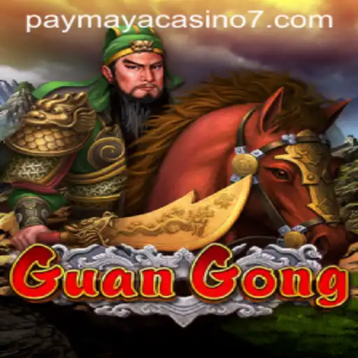 Discover the Thrilling World of GuanGong on PayMaya Casino