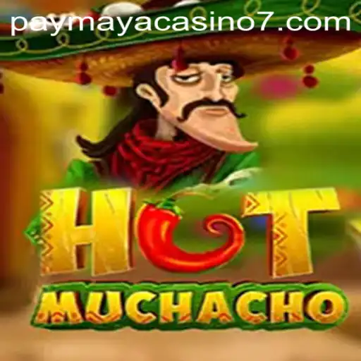 Discovering HotMuchacho: A New Sensation at PayMaya Casino