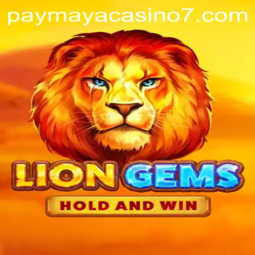 Discover the Thrilling World of LionGems at PayMaya Casino