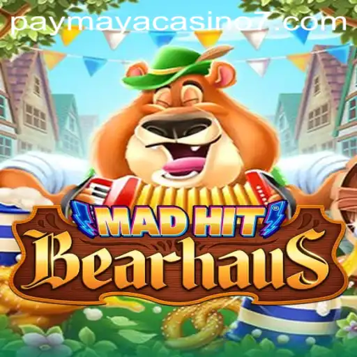 MadHitBearhaus: A Thrilling Adventure in the World of PayMaya Casino