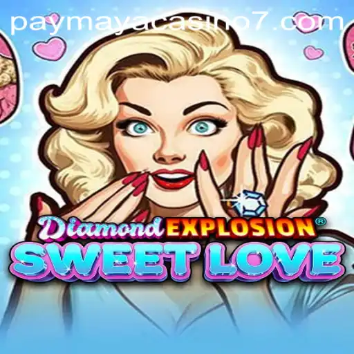 DiamondExplosionSweetLove: A Captivating Experience at PayMaya Casino