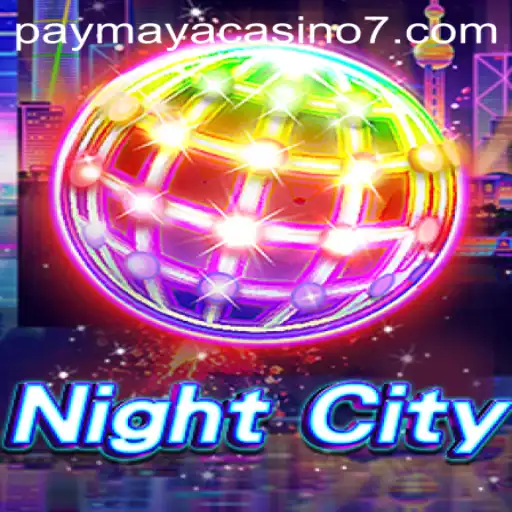 Exploring the Thrills of NightCity with PayMaya Casino
