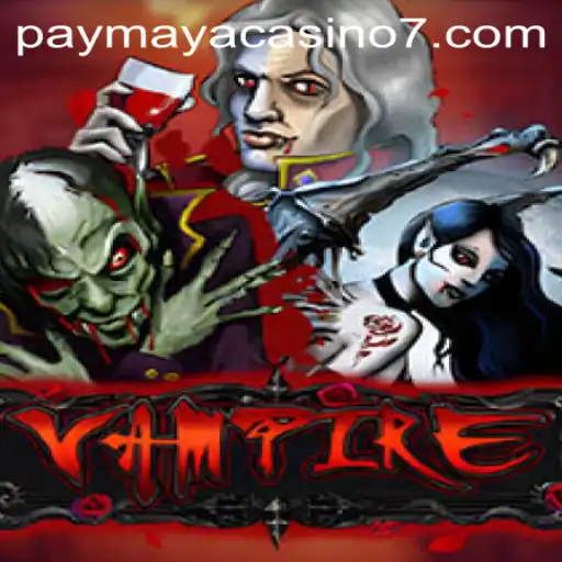 Exploring the Thrills of 'Vampire' at PayMaya Casino